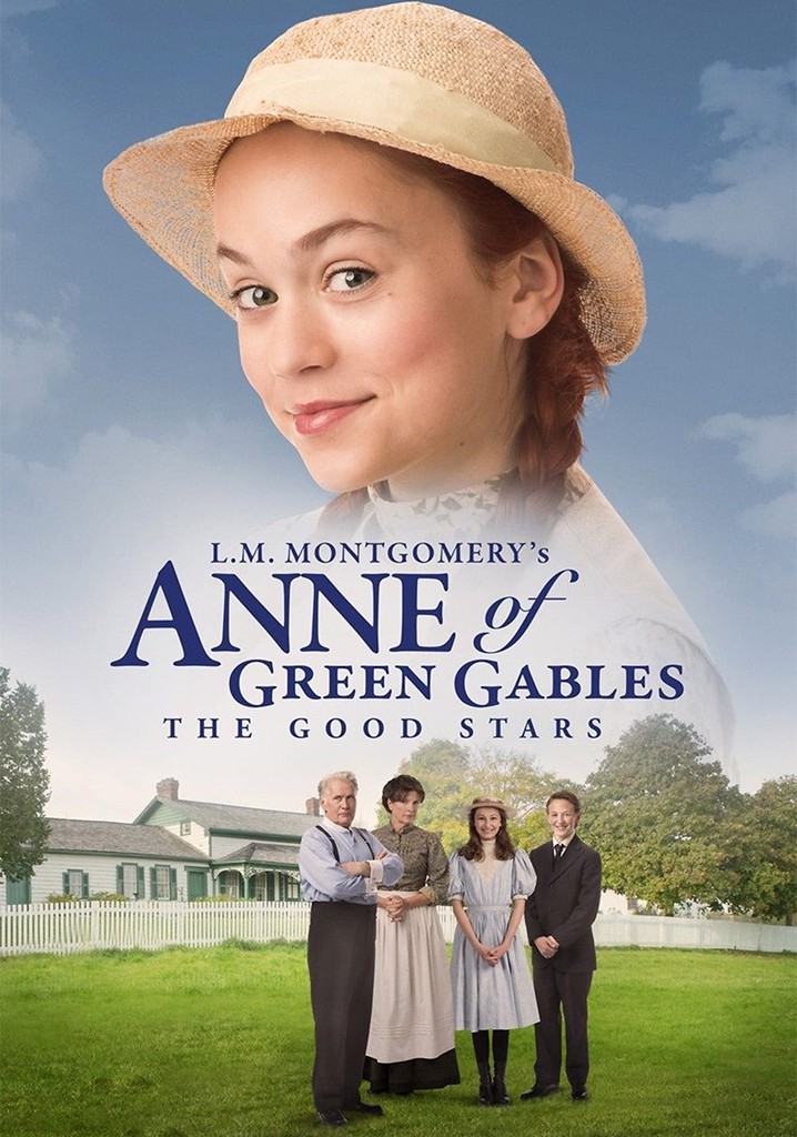 Anne of Green Gables The Good Stars streaming